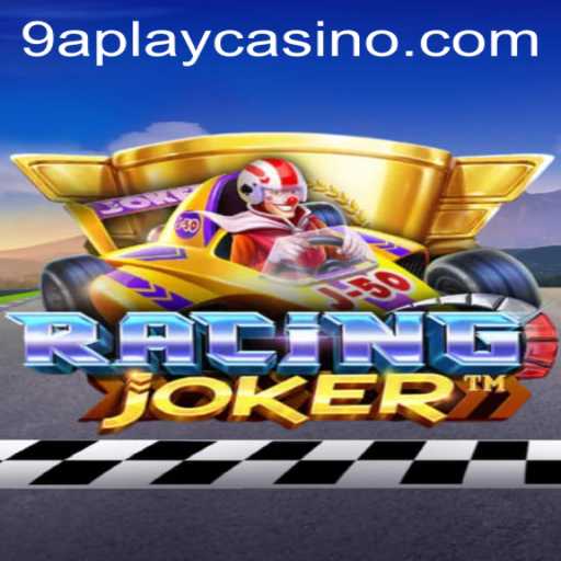 Discover the Exciting World of RacingJoker: A Thrilling Racing Experience with 9APLAY